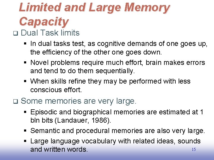 Limited and Large Memory Capacity q Dual Task limits § In dual tasks test,