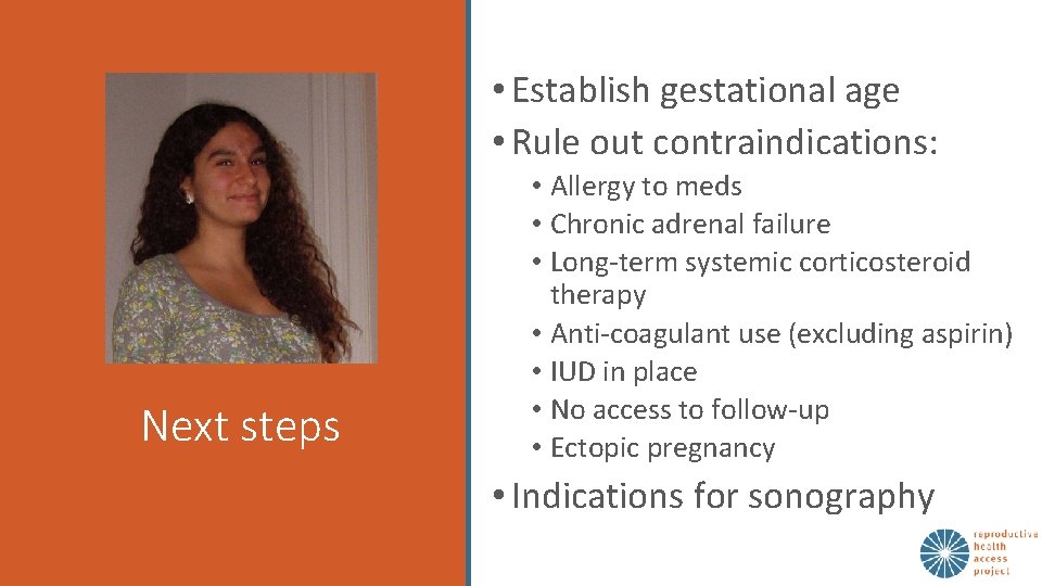  • Establish gestational age • Rule out contraindications: Next steps • Allergy to