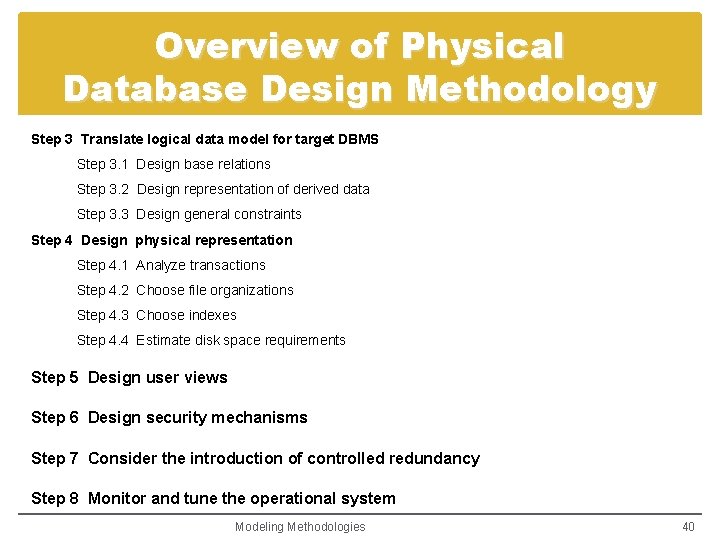 Overview of Physical Database Design Methodology Step 3 Translate logical data model for target