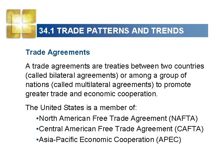 34. 1 TRADE PATTERNS AND TRENDS Trade Agreements A trade agreements are treaties between