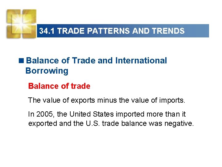 34. 1 TRADE PATTERNS AND TRENDS <Balance of Trade and International Borrowing Balance of