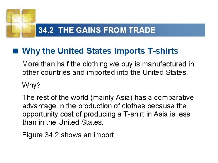 34. 2 THE GAINS FROM TRADE < Why the United States Imports T-shirts More