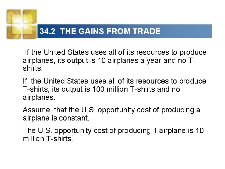 34. 2 THE GAINS FROM TRADE If the United States uses all of its