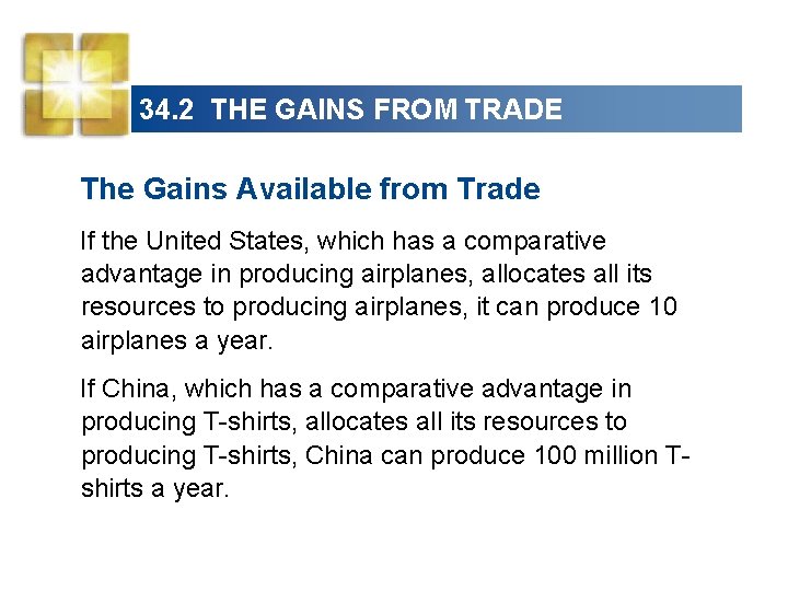 34. 2 THE GAINS FROM TRADE The Gains Available from Trade If the United