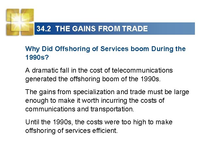 34. 2 THE GAINS FROM TRADE Why Did Offshoring of Services boom During the