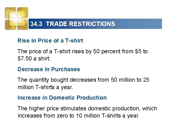 34. 3 TRADE RESTRICTIONS Rise in Price of a T-shirt The price of a