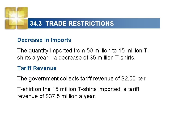 34. 3 TRADE RESTRICTIONS Decrease in Imports The quantity imported from 50 million to