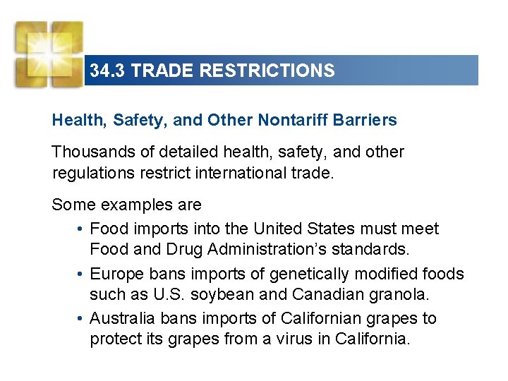 34. 3 TRADE RESTRICTIONS Health, Safety, and Other Nontariff Barriers Thousands of detailed health,