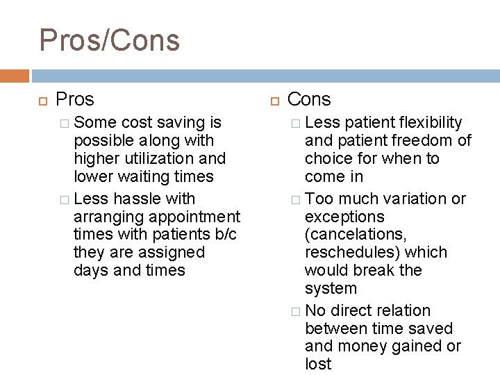 Pros/Cons Pros � Some cost saving is possible along with higher utilization and lower