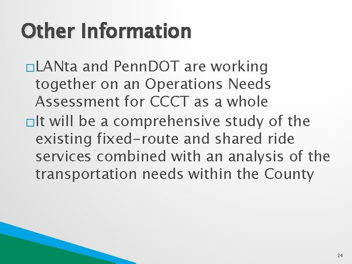Other Information �LANta and Penn. DOT are working together on an Operations Needs Assessment