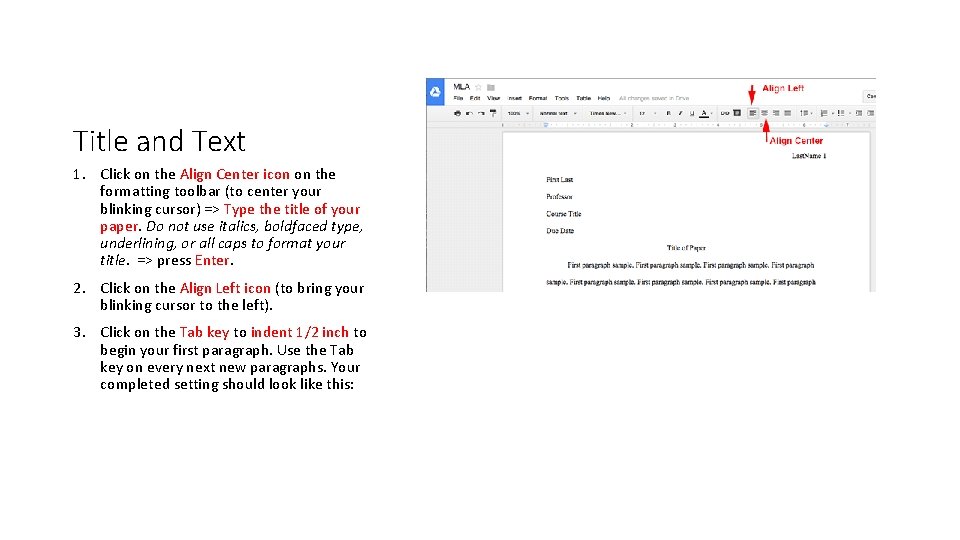 Title and Text 1. Click on the Align Center icon on the formatting toolbar