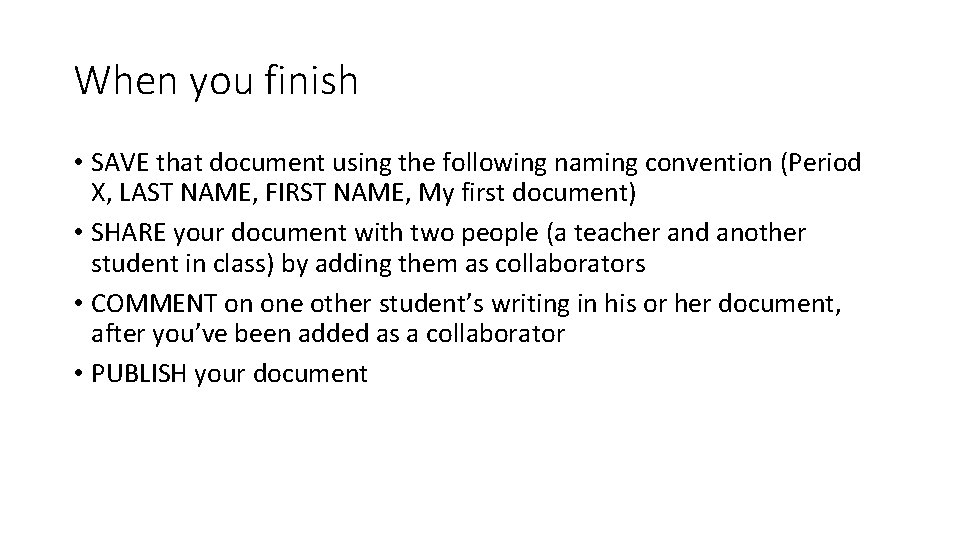 When you finish • SAVE that document using the following naming convention (Period X,