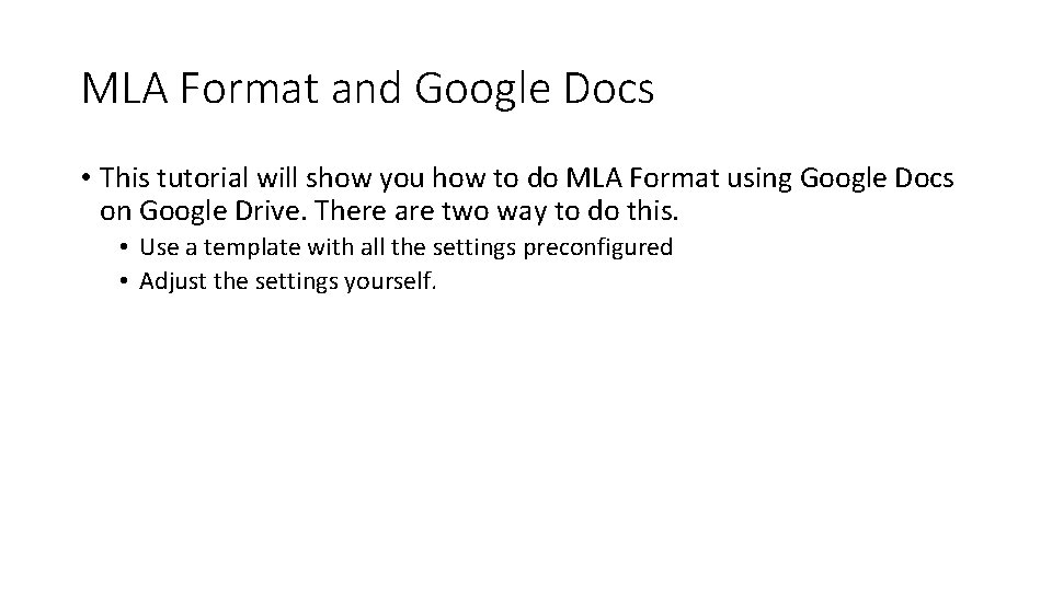 MLA Format and Google Docs • This tutorial will show you how to do
