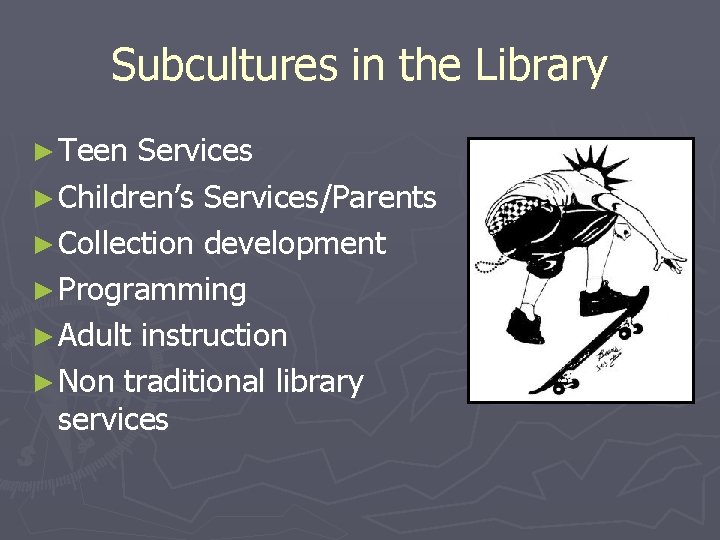 Subcultures in the Library ► Teen Services ► Children’s Services/Parents ► Collection development ►