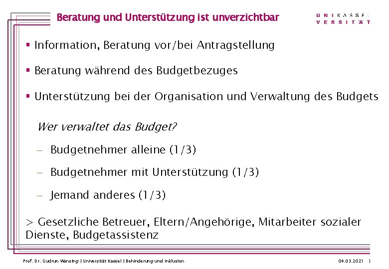 Beratung und Unterstützung ist unverzichtbar § Information, Beratung vor/bei Antragstellung § Beratung während des