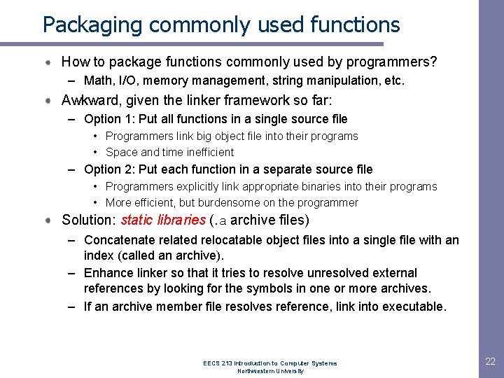 Packaging commonly used functions How to package functions commonly used by programmers? – Math,