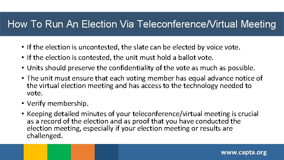 How To Run An Election Via Teleconference/Virtual Meeting If the election is uncontested, the