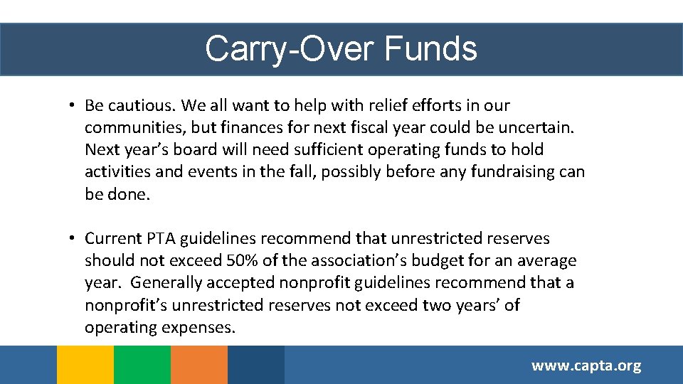 Carry-Over Funds • Be cautious. We all want to help with relief efforts in