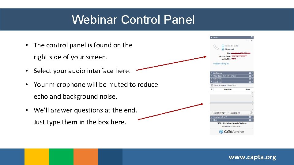 Webinar Control Panel • The control panel is found on the right side of