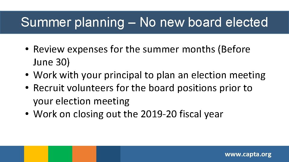 Summer planning – No new board elected • Review expenses for the summer months