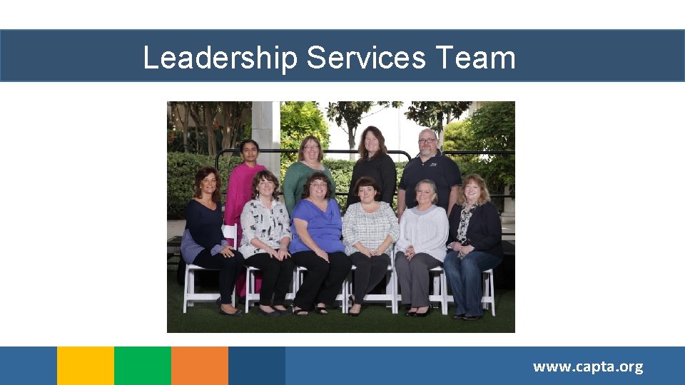 Leadership Services Team www. capta. org 