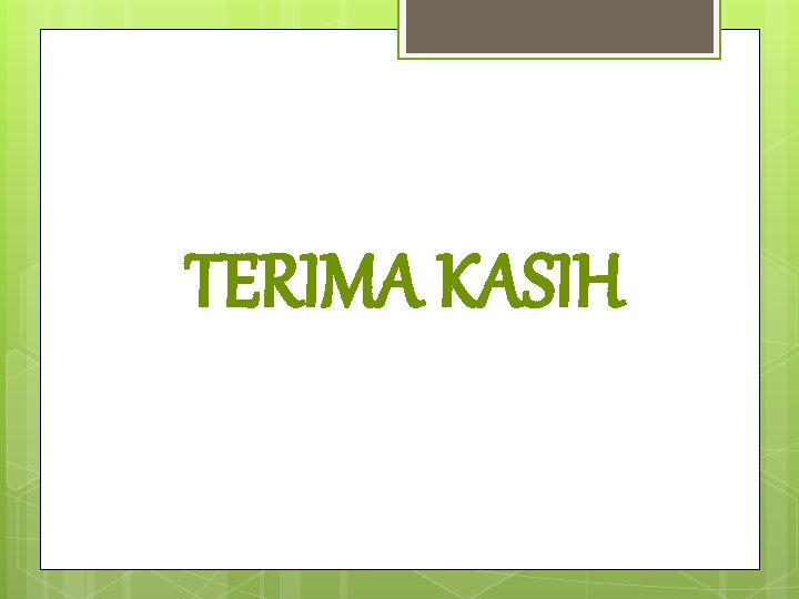 TERIMA KASIH 