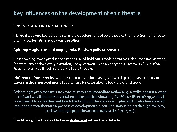 Key influences on the development of epic theatre ERWIN PISCATOR AND AGITPROP If Brecht