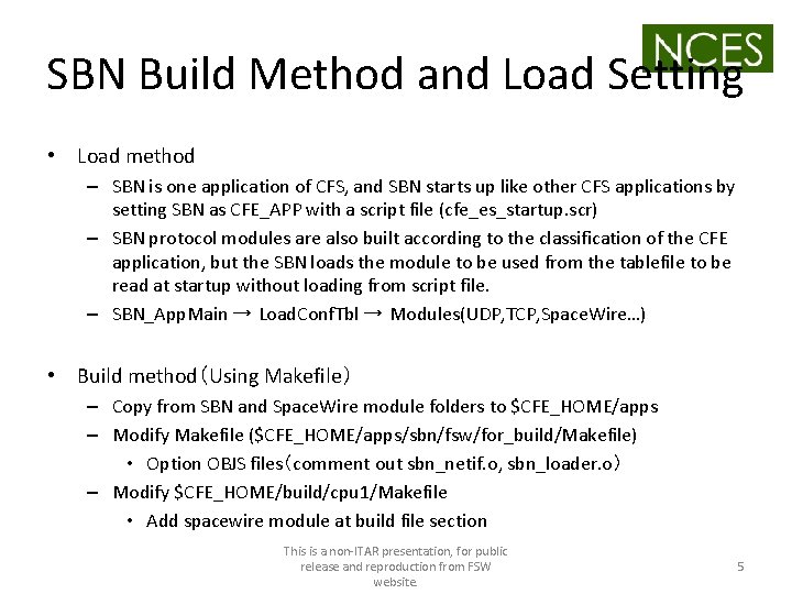 SBN Build Method and Load Setting • Load method – SBN is one application