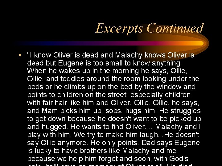 Excerpts Continued • "I know Oliver is dead and Malachy knows Oliver is dead