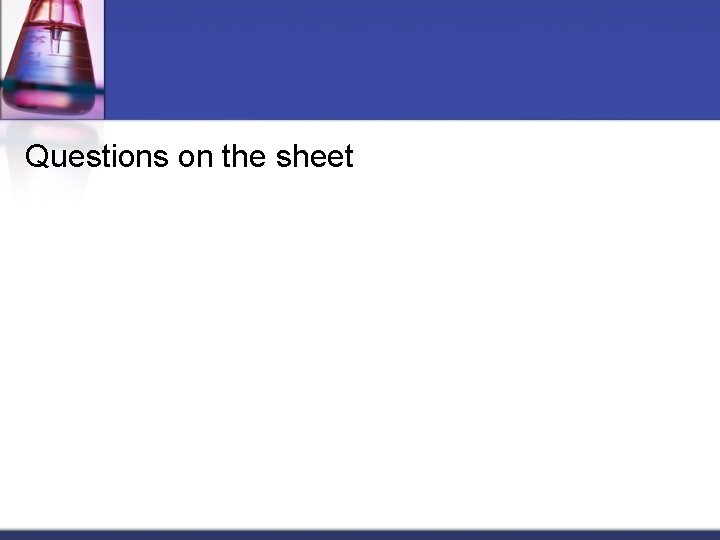 Questions on the sheet 