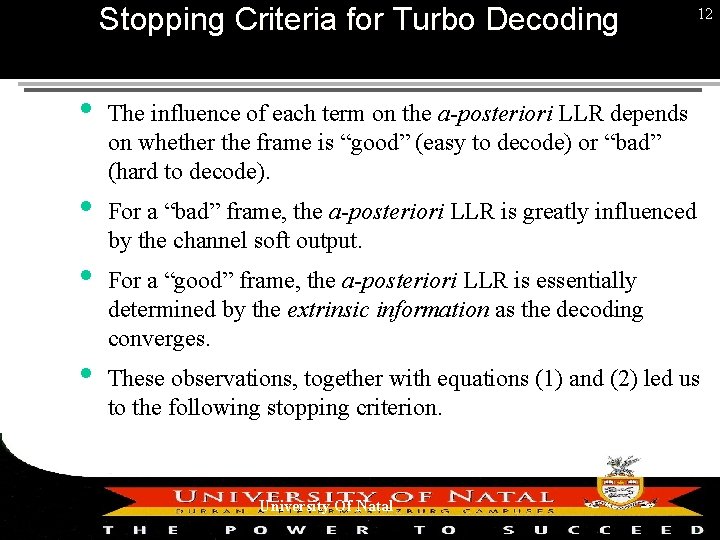 Stopping Criteria for Turbo Decoding 12 The influence of each term on the a-posteriori