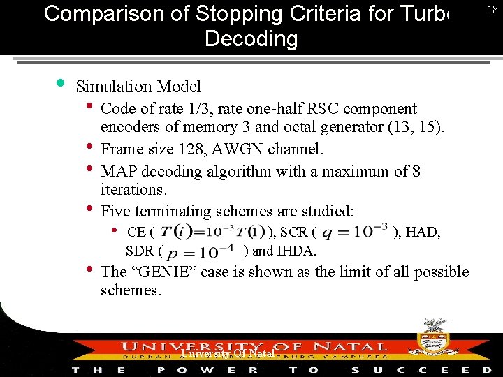 Comparison of Stopping Criteria for Turbo Decoding Simulation Model • Code of rate 1/3,
