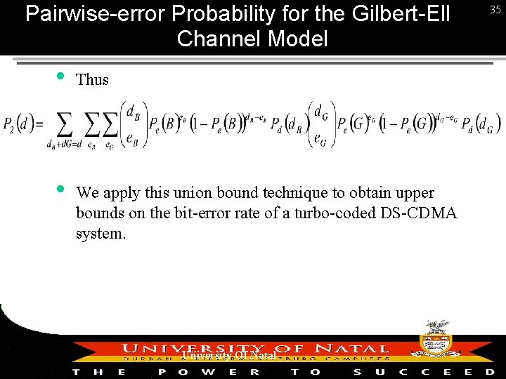 Pairwise-error Probability for the Gilbert-Elliott Channel Model Thus We apply this union bound technique