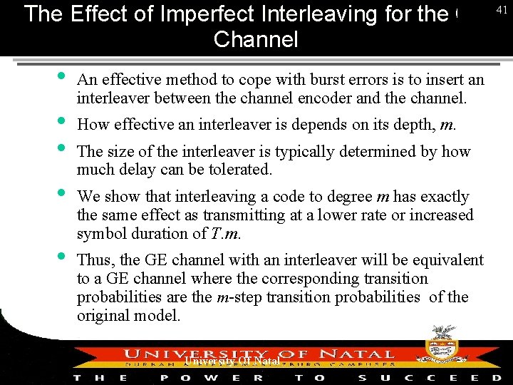 The Effect of Imperfect Interleaving for the GE Channel An effective method to cope