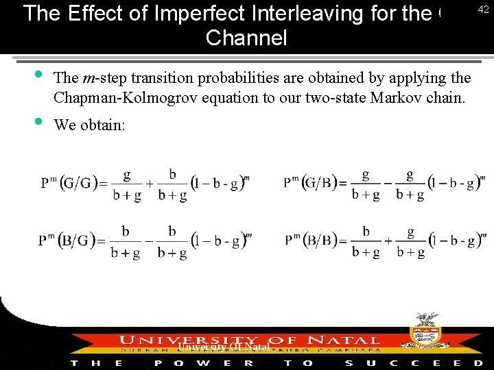 The Effect of Imperfect Interleaving for the GE Channel The m-step transition probabilities are