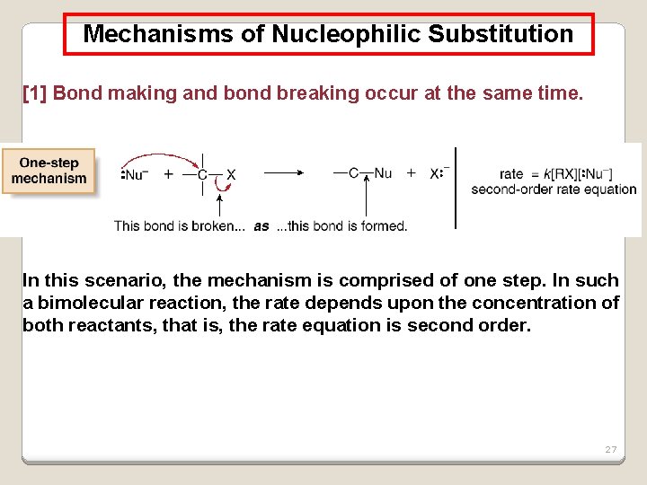 Mechanisms of Nucleophilic Substitution [1] Bond making and bond breaking occur at the same