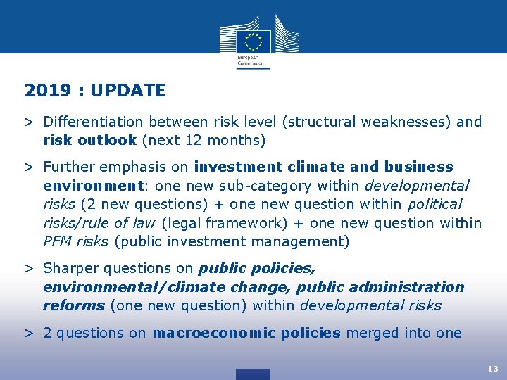 2019 : UPDATE > Differentiation between risk level (structural weaknesses) and risk outlook (next