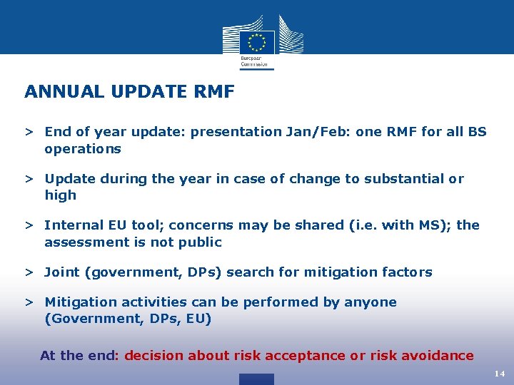 ANNUAL UPDATE RMF > End of year update: presentation Jan/Feb: one RMF for all
