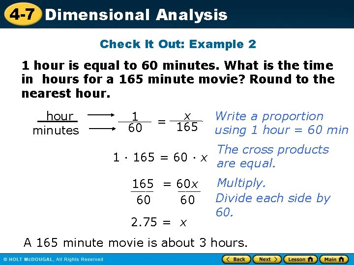 4 -7 Dimensional Analysis Check It Out: Example 2 1 hour is equal to