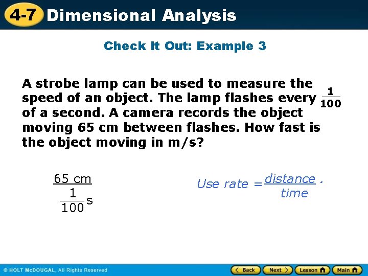 4 -7 Dimensional Analysis Check It Out: Example 3 A strobe lamp can be