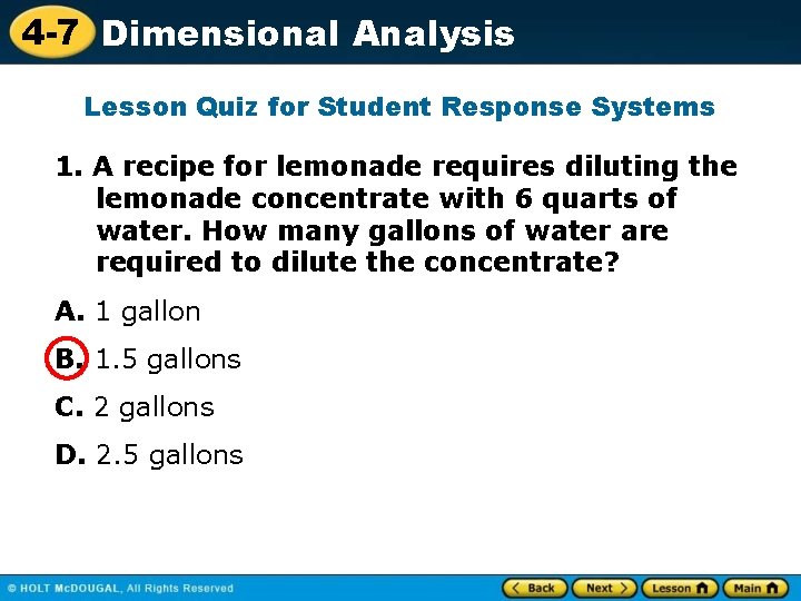 4 -7 Dimensional Analysis Lesson Quiz for Student Response Systems 1. A recipe for