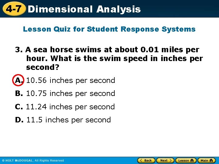 4 -7 Dimensional Analysis Lesson Quiz for Student Response Systems 3. A sea horse