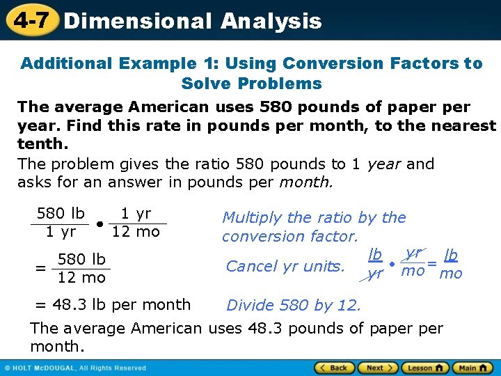 4 -7 Dimensional Analysis Additional Example 1: Using Conversion Factors to Solve Problems The