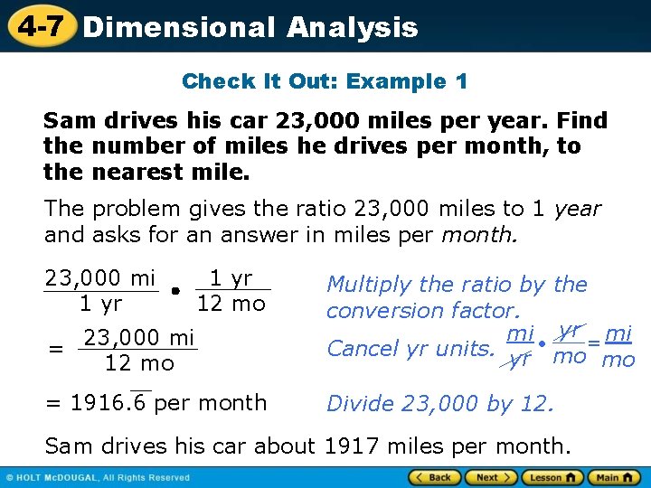 4 -7 Dimensional Analysis Check It Out: Example 1 Sam drives his car 23,