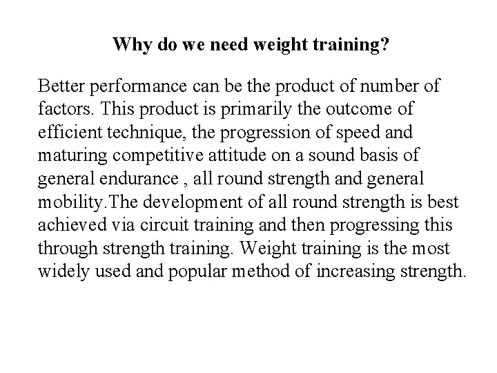 Why do we need weight training? Better performance can be the product of number