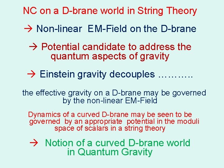 NC on a D-brane world in String Theory Non-linear EM-Field on the D-brane Potential