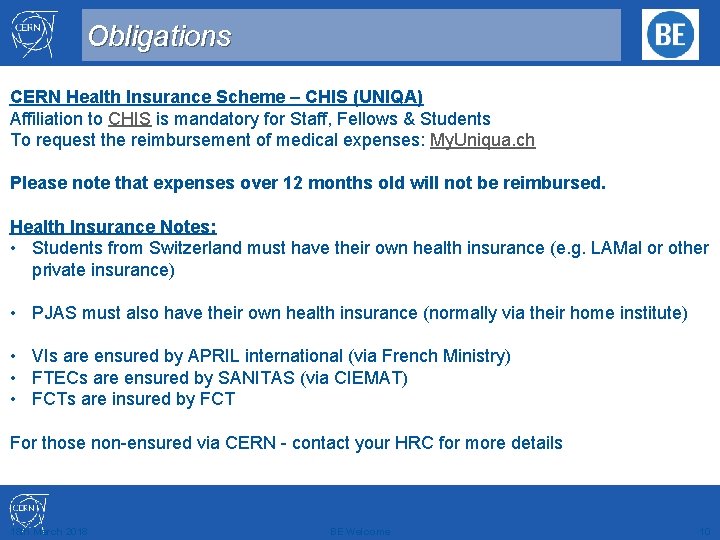 Obligations CERN Health Insurance Scheme – CHIS (UNIQA) Affiliation to CHIS is mandatory for