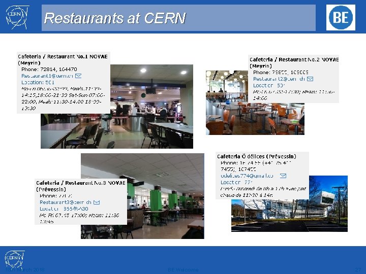 Restaurants at CERN 18 th March 2018 BE Welcome 27 