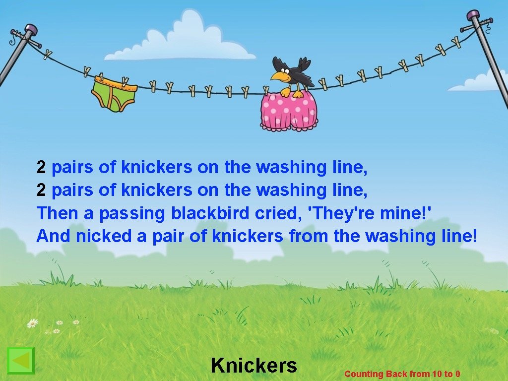 2 pairs of knickers on the washing line, Then a passing blackbird cried, 'They're