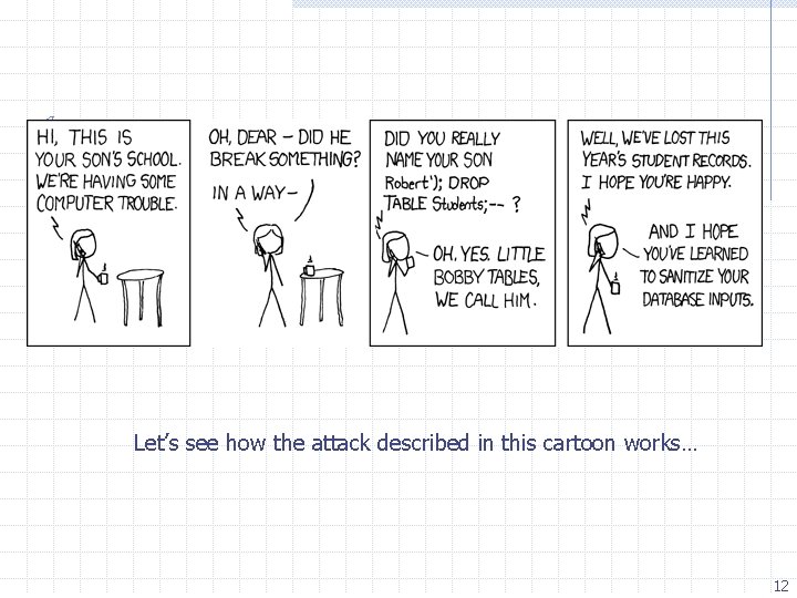 Let’s see how the attack described in this cartoon works… 12 